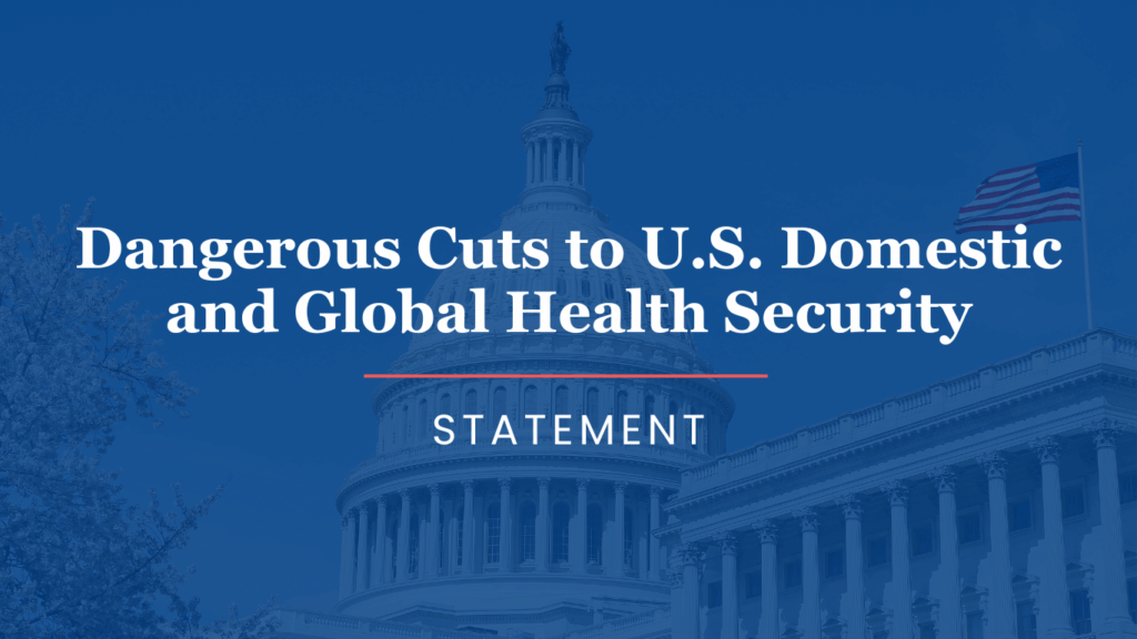 Dangerous Cuts to U.S. Domestic and Global Health Security — Statement